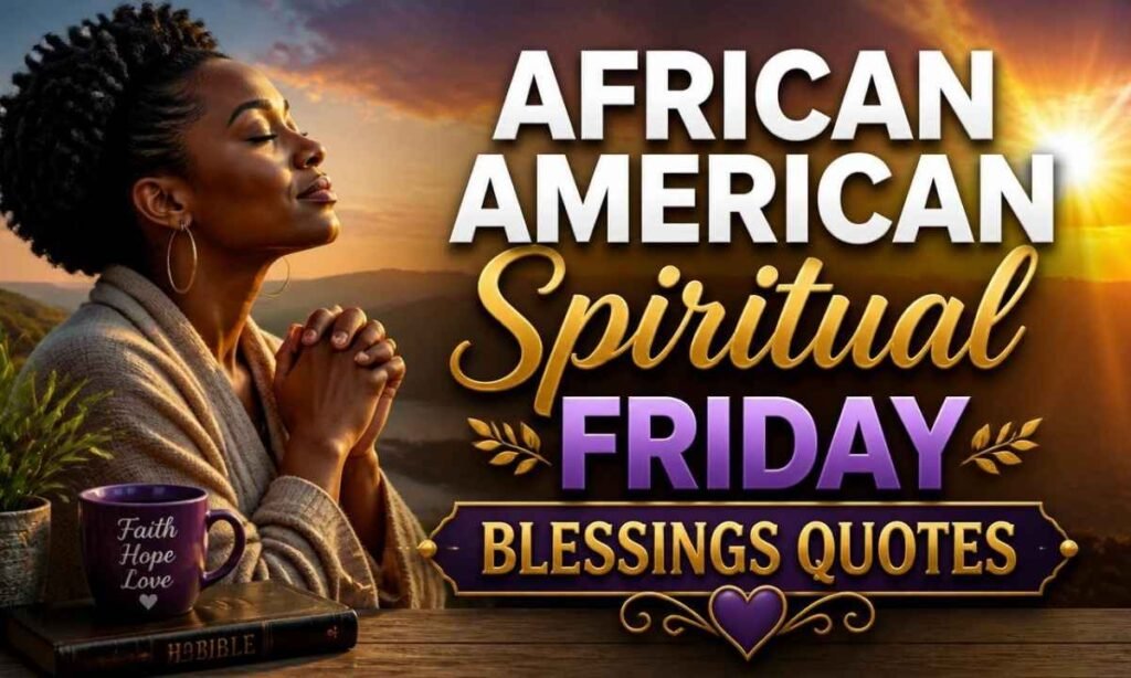 african-american-spiritual-friday-blessings-quotes