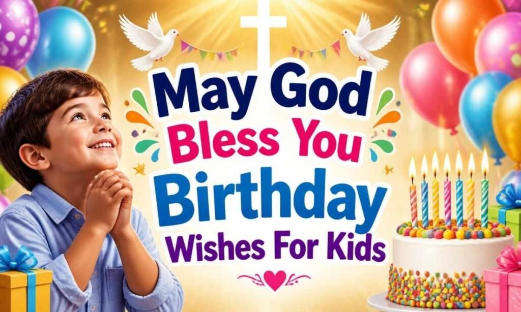 may-god-bless-you-birthday-wishes-for-kids
