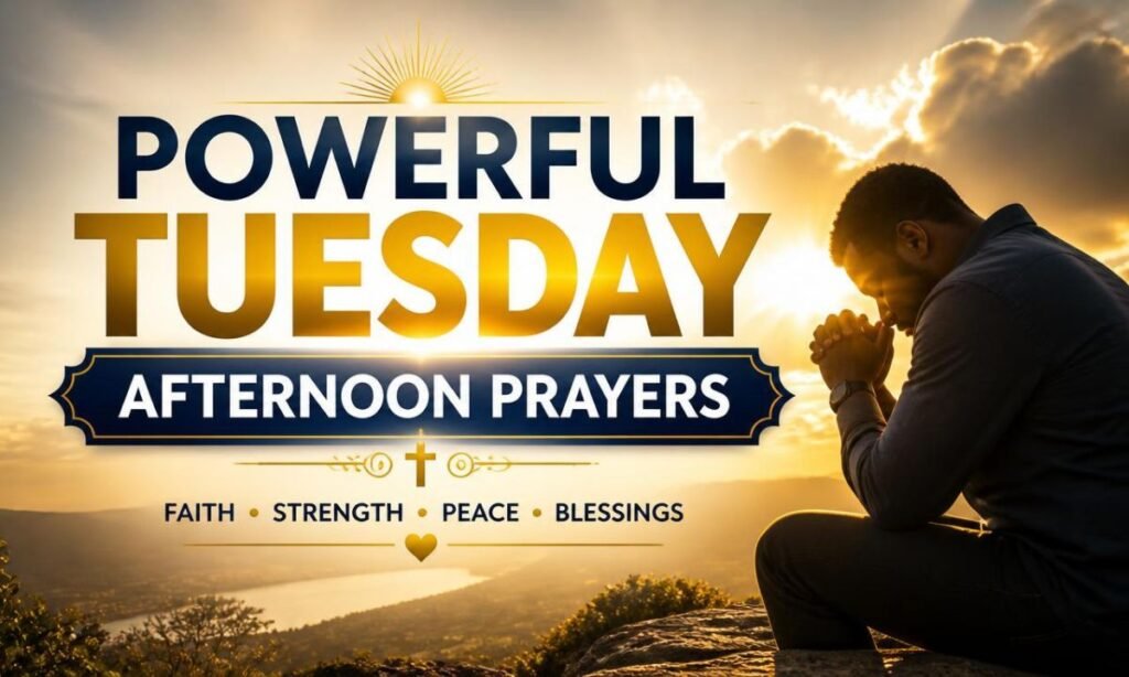 powerful-tuesday-afternoon-prayers