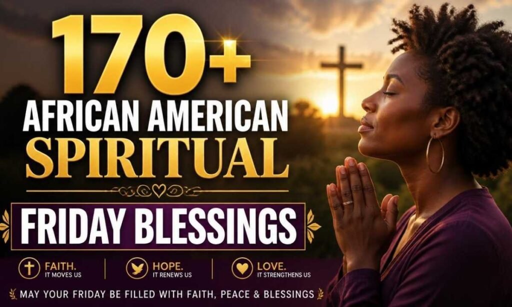 170-african-american-spiritual-friday-blessings