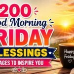 200-good-morning-friday-blessings-images-to-inspire-you
