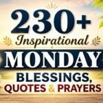 230-inspirational-monday-blessings-quotes-and-prayers