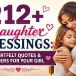 212-daughter-blessings-heartfelt-quotes-and-prayers-for-your-girl