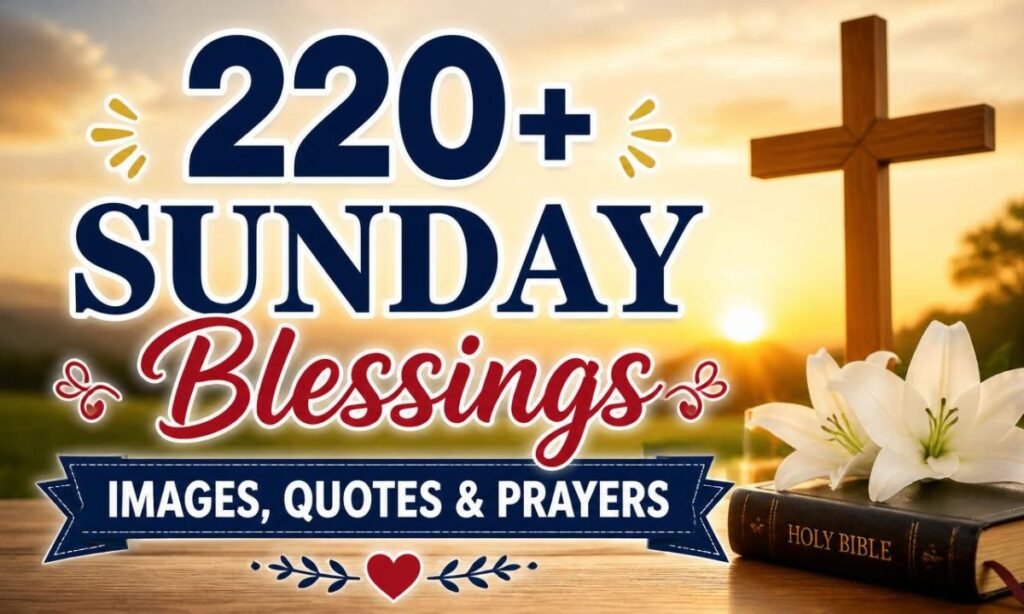 220-sunday-blessings-images-quotes-and-prayers