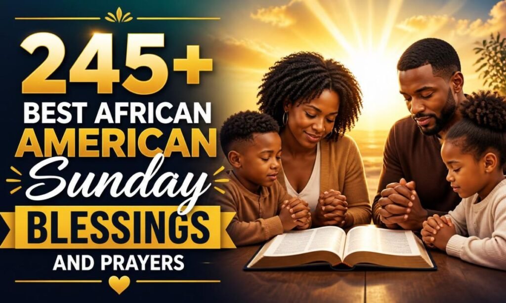 245-best-african-american-sunday-blessings-and-prayers