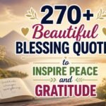 270-beautiful-blessing-quotes-to-inspire-peace-and-gratitude