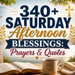 340-saturday-afternoon-blessings-prayers-and-quotes