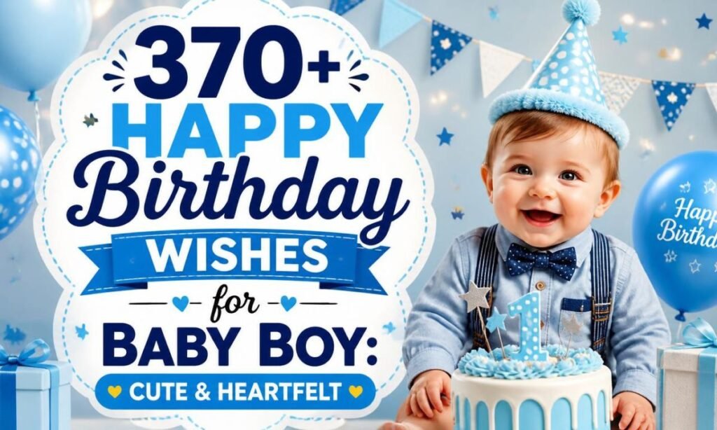 370-happy-birthday-wishes-for-baby-boy-cute-and-heartfelt