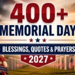 400-memorial-day-blessings-quotes-and-prayers-2027