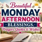 beautiful-monday-afternoon-blessings-prayers-quotes-and-wishes