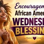 encouragement-african-american-wednesday-blessings